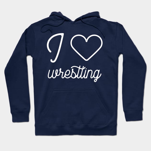 I love wrestling lover gift Hoodie by Creativity Apparel